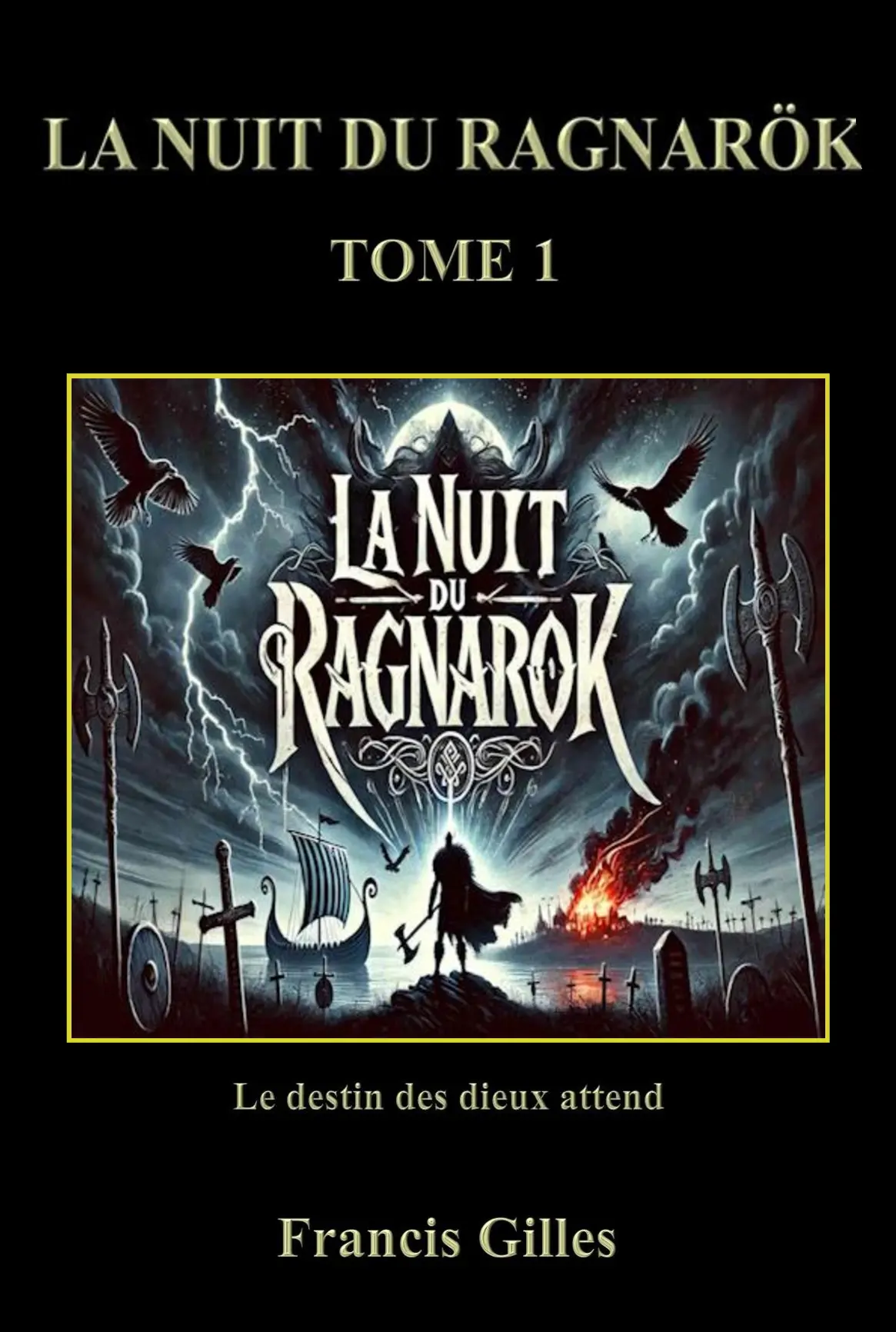 La Nuit du Ragnarök tome 1, roman de fantasy de l’auteur F. Gilles