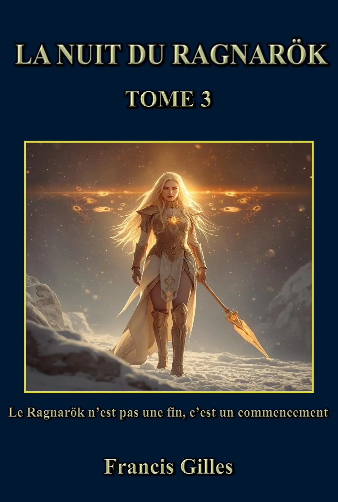 La Nuit du Ragnarök tome 3, roman de fantasy de l’auteur F. Gilles